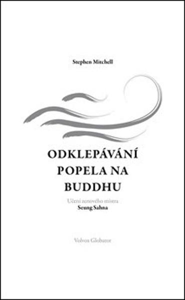 Levně Odklepávání popela na Buddhu