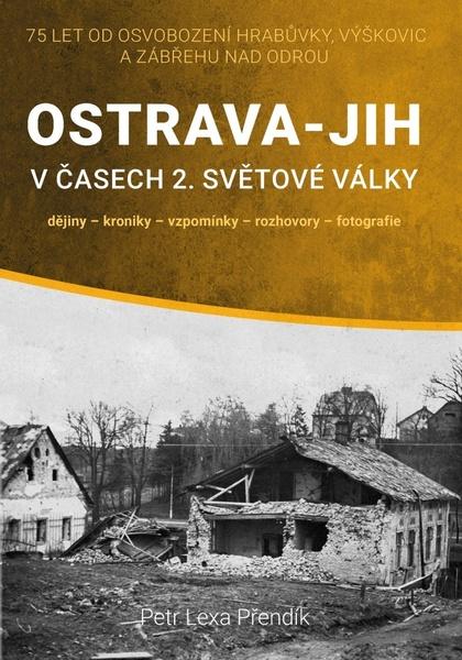 Ostrava-Jih v časech 2. světové války - 978-80-7225-471-2