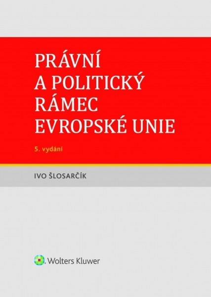 Levně Právní a politický rámec Evropské unie
