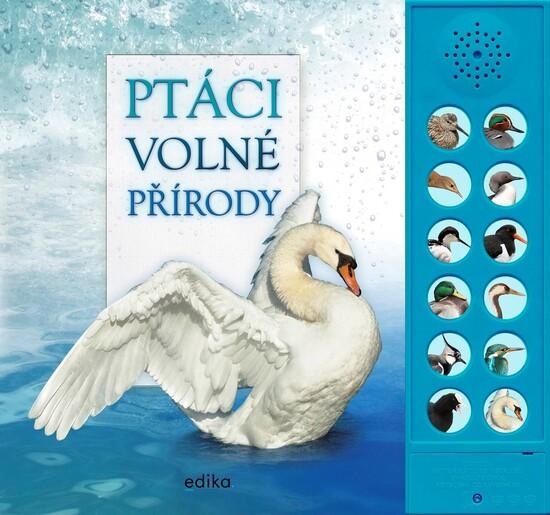 Levně Ptáci volné přírody