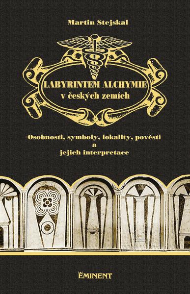 Labyrintem alchymie v českých zemích - 978-80-7281-554-8