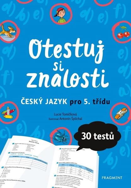 Otestuj si znalosti Český jazyk pro 5. třídu - 978-80-253-4780-5