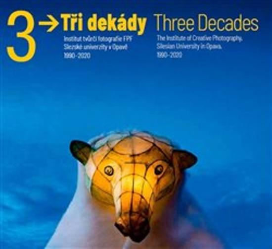 Tři dekády / Three Decades - 978-80-7437-321-3