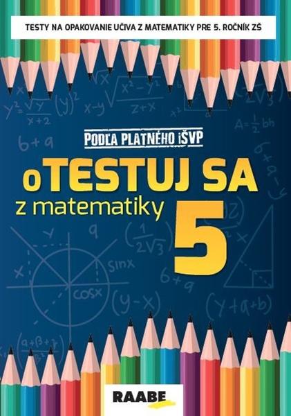 Levně oTestuj sa z matematiky 5