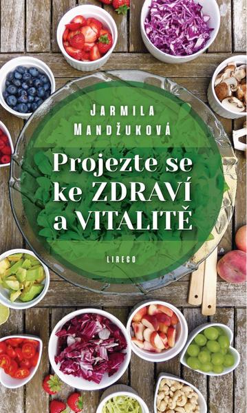 Projezte se ke zdraví a vitalitě - 978-80-907828-2-2