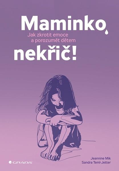 Levně Maminko, nekřič!