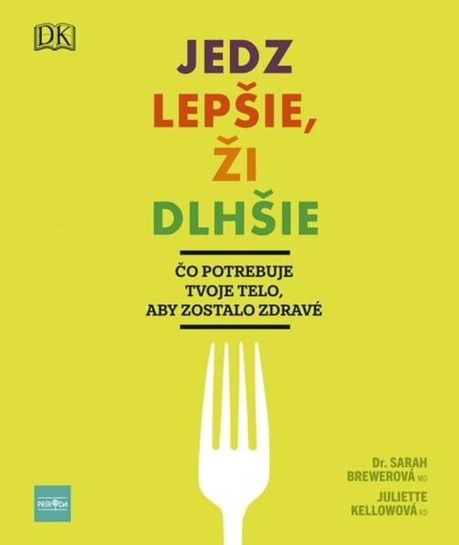 Jedz lepšie, ži dlhšie - 978-80-551-6980-4