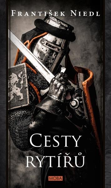 Cesty rytířů - 978-80-243-9463-3