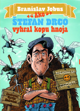 Ako Štefan Drco vyhral kopu hnoja - 978-80-556-4574-2