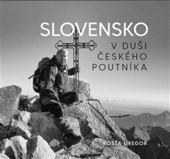 Slovensko v duši českého poutníka - 978-80-86814-08-7