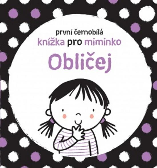 První černobílá knížka pro miminko Obličej - 978-80-256-2835-5