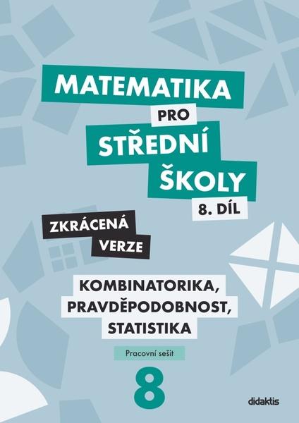 Levně Matematika pro střední školy 8.díl Zkrácená verze