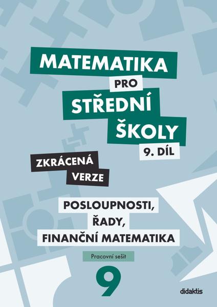 Levně Matematika pro střední školy 9.díl Zkrácená verze