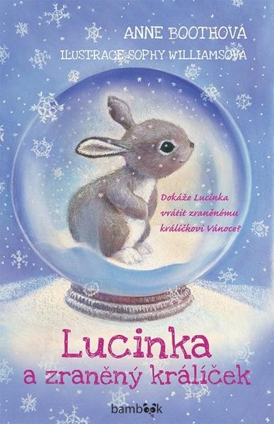 Lucinka a zraněný králíček - 978-80-271-2849-5