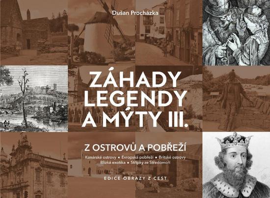 Záhady legendy a mýty III. - 978-80-7607-004-2