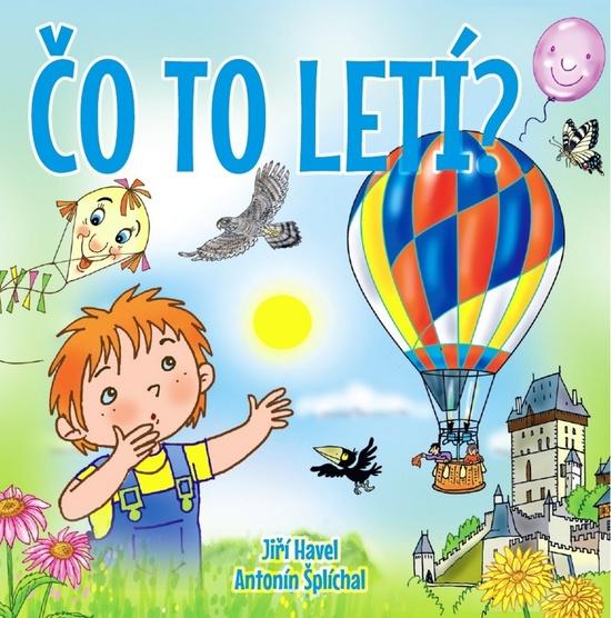 Čo to letí? - 978-80-7451-837-9