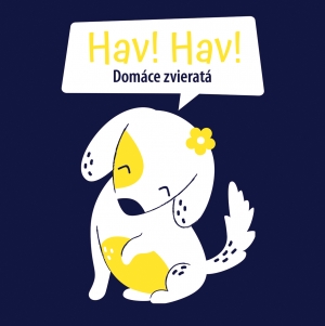 Hav, Hav! Domáce zvieratá - 978-80-567-0580-3