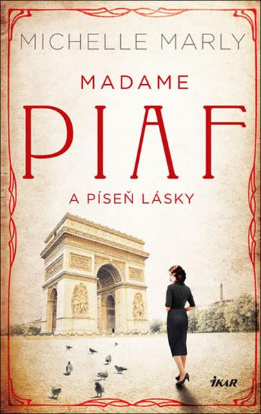 Madame Piaf a píseň lásky - 978-80-249-4213-1
