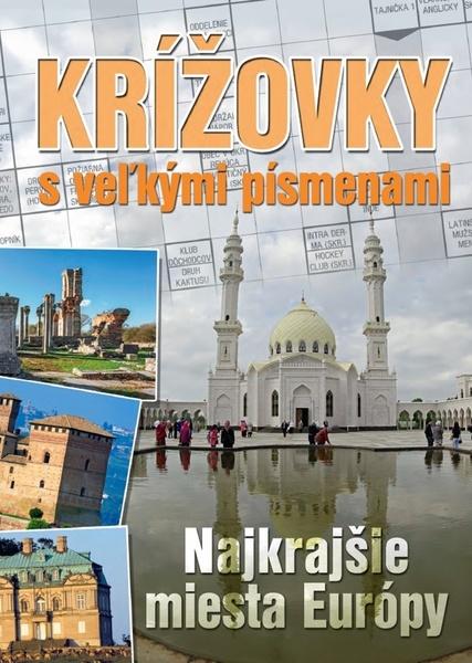 Krížovky s veľkými písmenami Najkrajšie miesta Európy - 978-80-7451-840-9