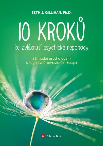 10 kroků ke zvládnutí psychické nepohody - 978-80-264-3220-3