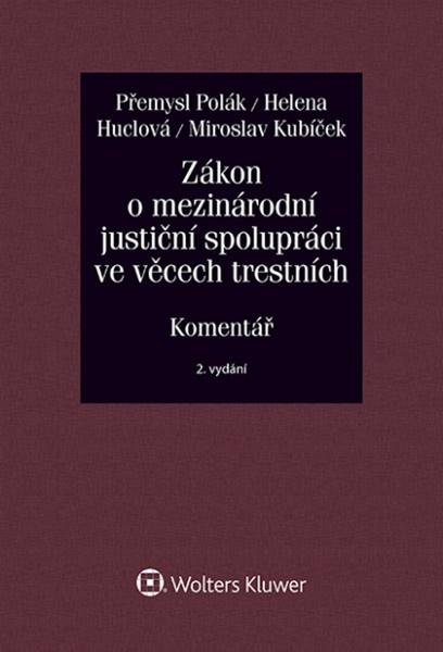 Zákon o mezinárodní justiční spolupráci ve věcech trestních - 978-80-7598-838-6