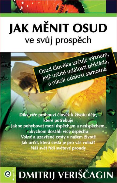 Jak měnit osud ve svůj prospěch - 978-80-8100-640-1