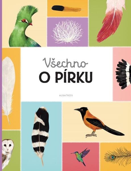 Všechno o pírku - 978-80-00-05790-3