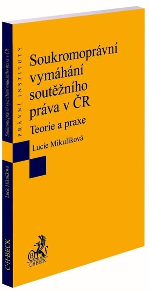 Soukromoprávní vymáhání soutěžního práva v ČR - 978-80-7400-791-0