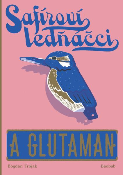 Safíroví ledňáčci a Glutaman - 978-80-7515-108-7