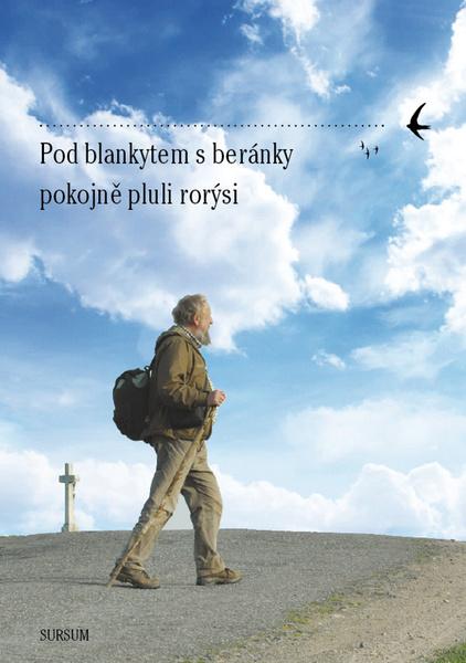 Levně Pod blankytem s beránky pokojně pluli rorýsi