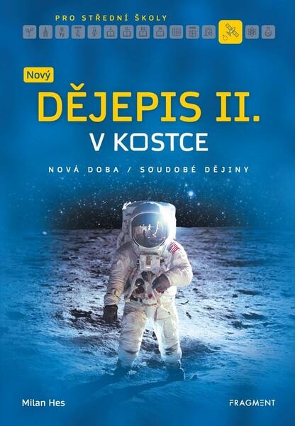 Levně Nový dějepis v kostce pro SŠ II.
