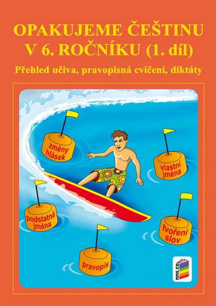 Opakujeme češtinu v 6. ročníku 1. díl - 978-80-7289-881-7