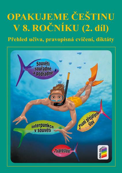 Opakujeme češtinu v 8. ročníku 2. díl - 978-80-7600-115-2