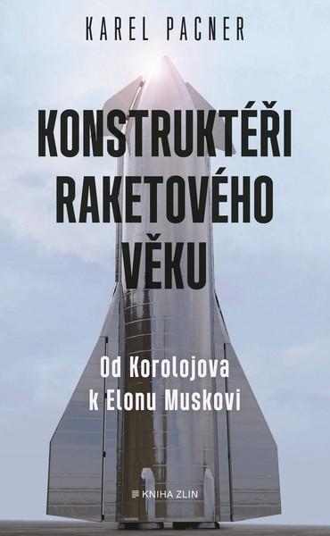 Konstruktéři raketového věku - 978-80-7662-023-0