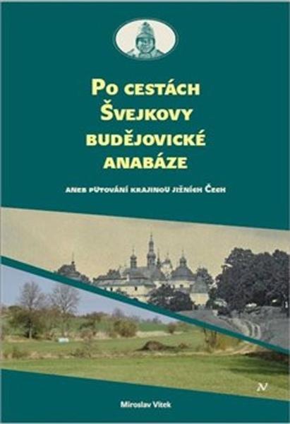Po cestách Švejkovy budějovické anabáze - 978-80-88030-46-1