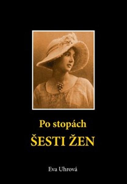 Po stopách šesti žen - 978-80-270-7989-6