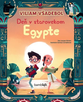 Viliam Všadebol Deň v starovekom Egypte - 978-80-8090-087-8
