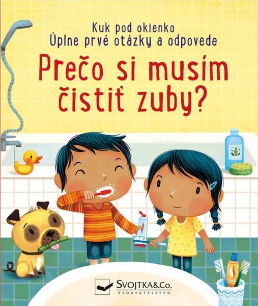 Prečo si musím čistiť zuby? - 978-80-567-0581-0