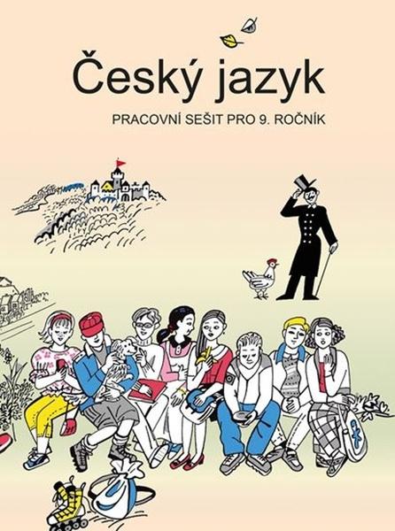 Český jazyk pracovní sešit pro 9. ročník - 978-80-7311-196-0