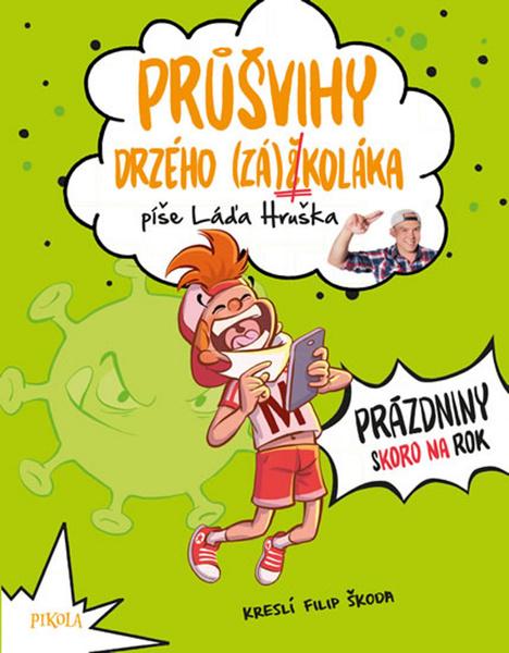 Průšvihy drzého záškoláka - 978-80-242-6878-1