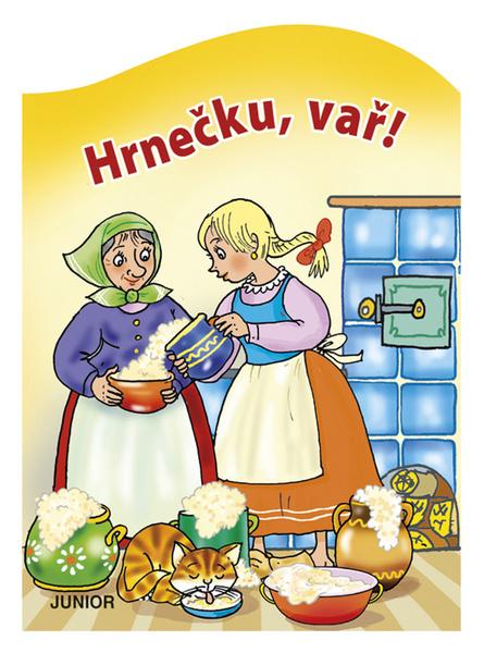 Hrnečku, vař! - 978-80-7267-705-4