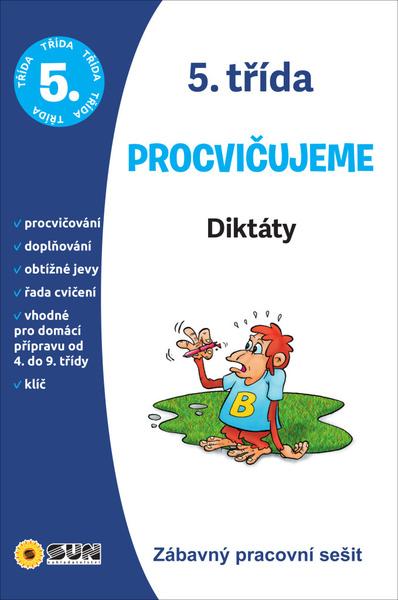 Levně 5. třída Procvičujeme Diktáty