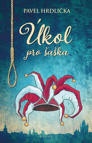 Úkol pro šaška - 978-80-242-6753-1