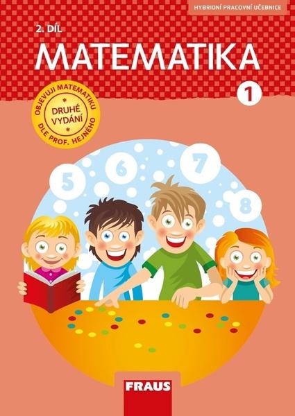 vydání 1., Hejný Milan, Jirotková Darina, vydání Jana Slezáková–Kratochvílová 2. přepracované, Bomerová Eva, Michnová Jitka - Matematika 1/2 – dle prof. Hejného – nová generace -- Učebnice - 978-80-7489-544-9