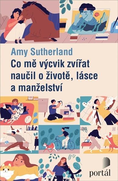 Levně Co mě výcvik zvířat naučil o životě, lásce a manželství