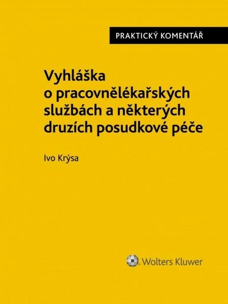 Vyhláška o pracovnělékařských službách a některých druzích posudkové péče - 978-80-7598-794-5