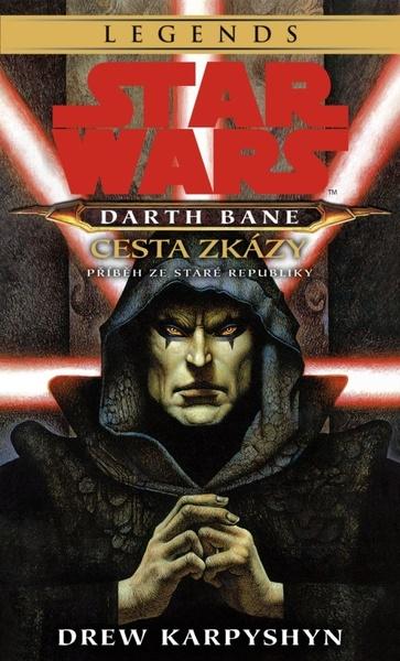STAR WARS Darth Bane 1. Cesta zkázy - 978-80-252-3961-2