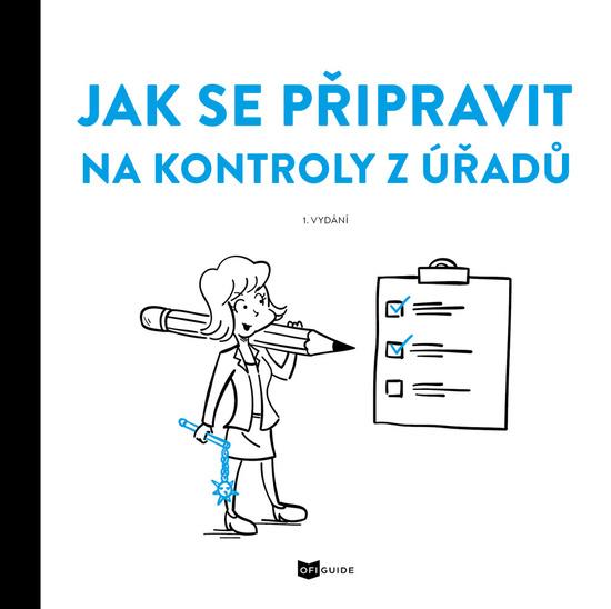 Jak se připravit na kontroly z úřadů - 978-80-907672-2-5