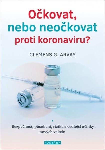Levně Očkovat, nebo neočkovat proti koronaviru?