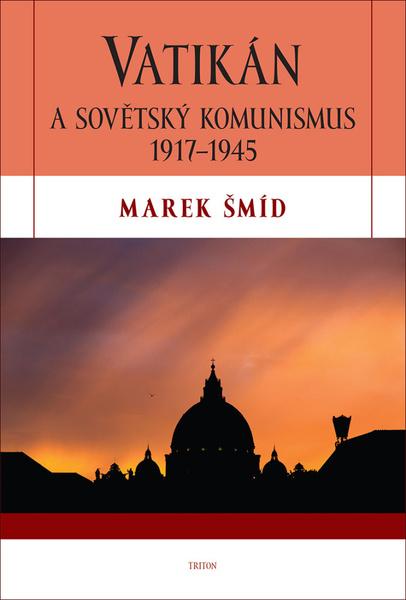 Levně Vatikán a sovětský komunismus 1917-1945